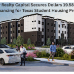 Pioneer Realty Capital Secures 19.58 Million Dollars Bond Refinancing for Texas Student Housing Project
