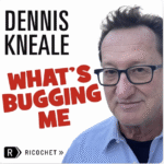 Dennis Kneale Urges Investors to Buy Stocks Now in Episode #139 of ‘What’s Bugging Me’ Podcast